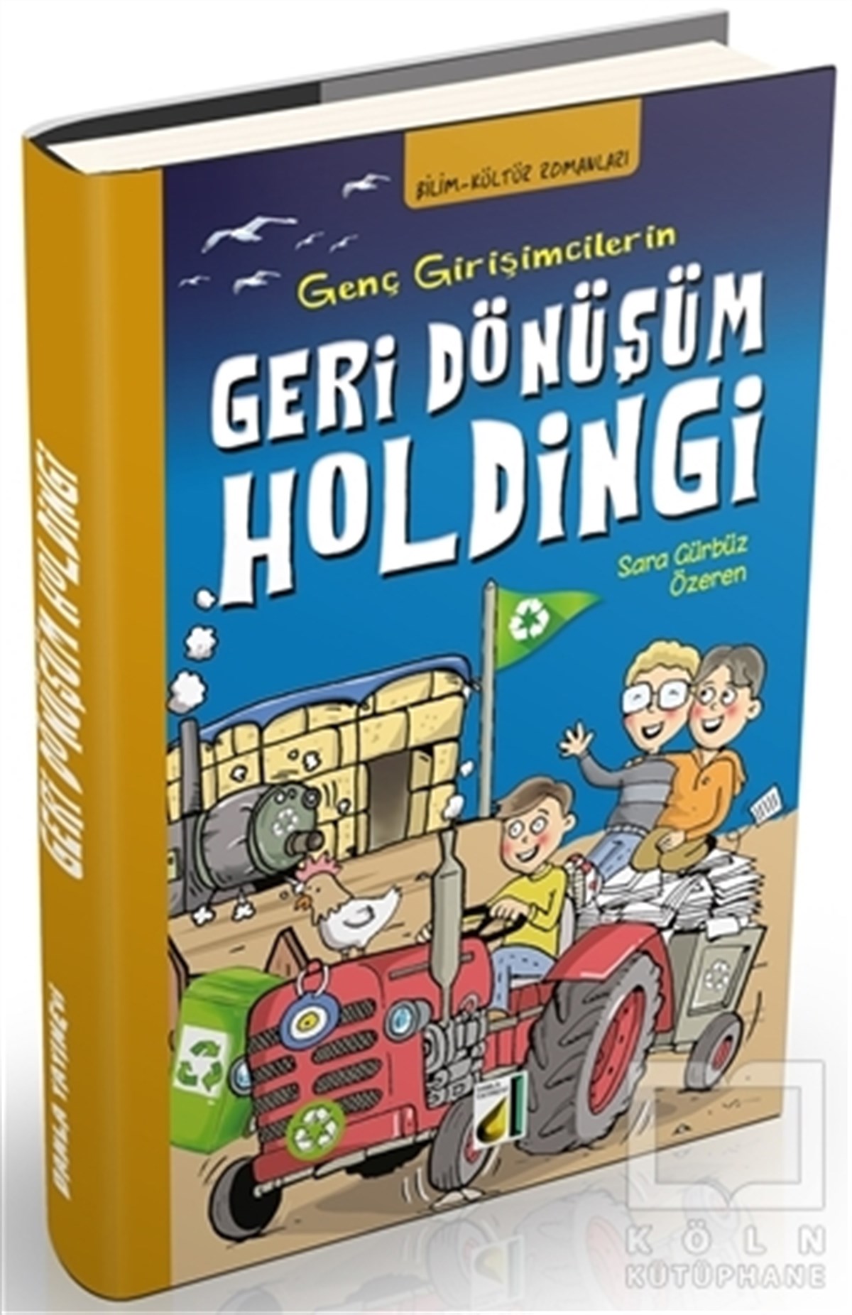 Sara Gürbüz ÖzerenÇocuk RomanlarıGeri Dönüşüm Holdingi