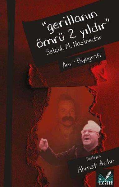 Ahmet AydınAnı & Mektup & Günlük KitaplarıGerillanın Ömrü 2 Yıldır - Selçuk M.Hazinedar