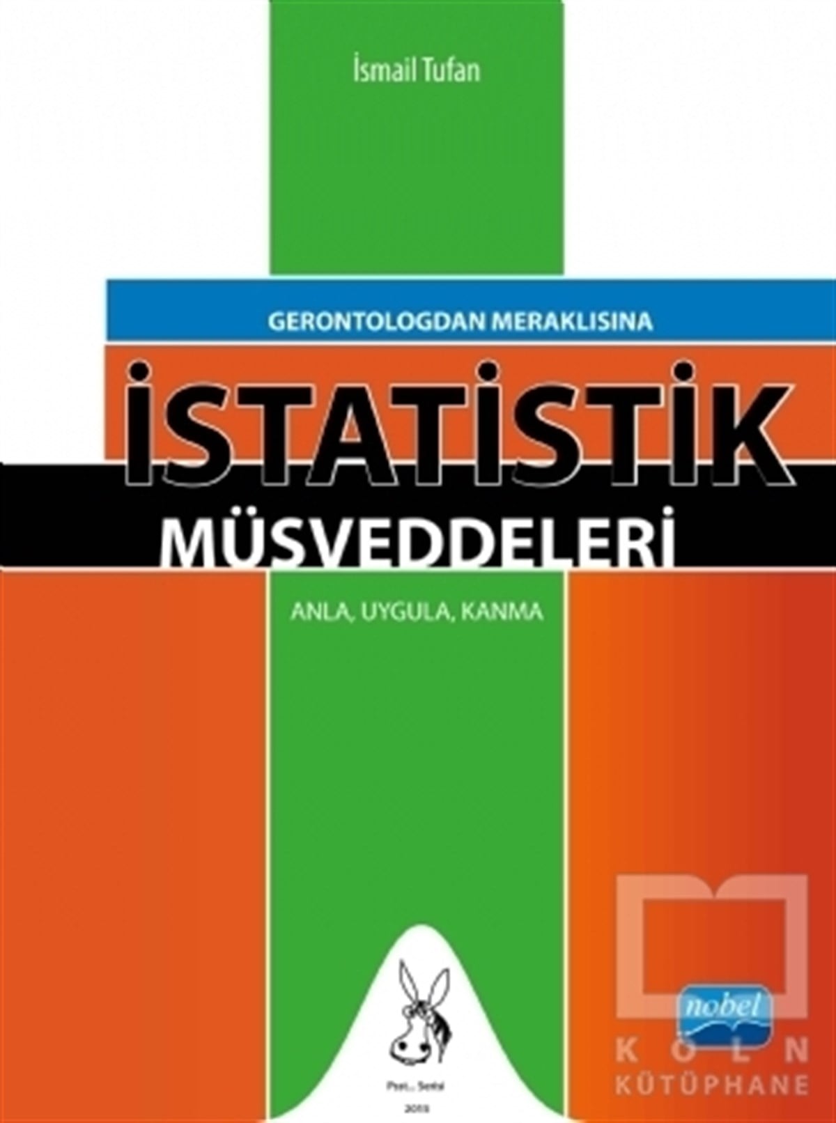 İsmail TufanAkademikGerontologdan Meraklısına İstatistik Müsveddeleri