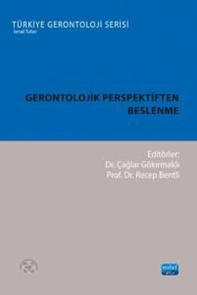 KolektifDigerGerontolojik Perspektiften Beslenme - Türkiye Gerontoloji Serisi