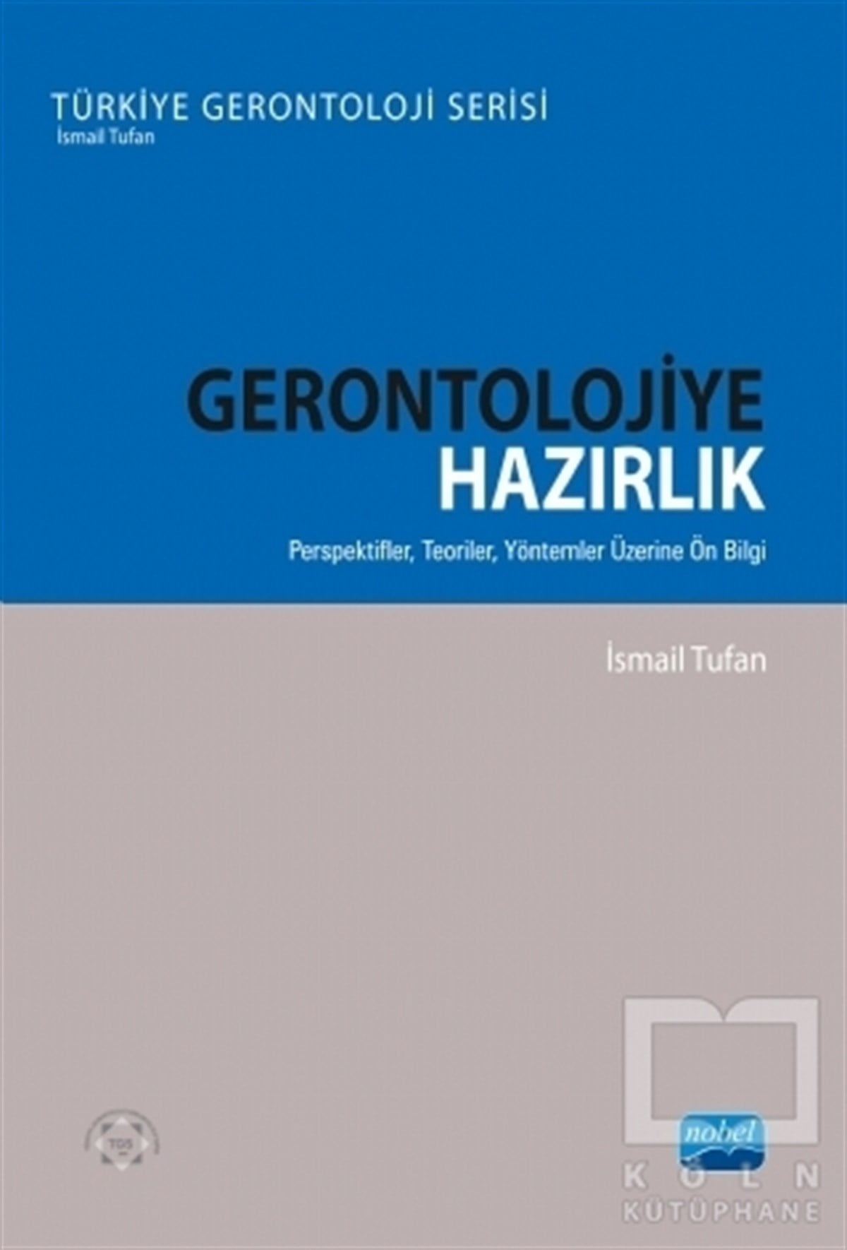 İsmail TufanAkademikGerontolojiye Hazırlık