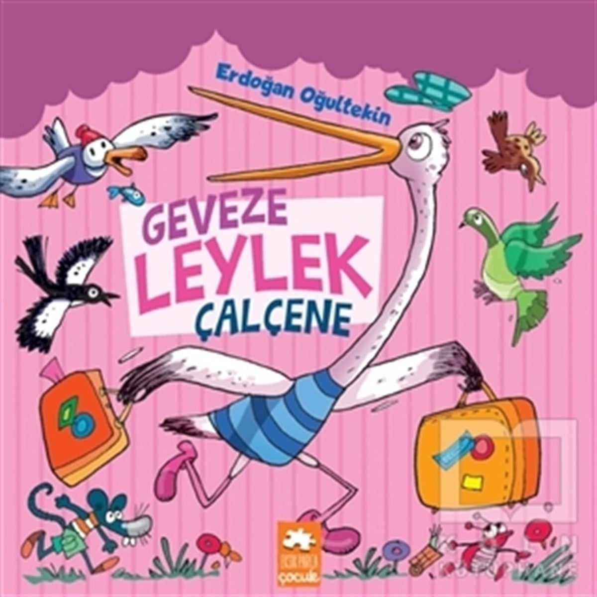 Erdoğan OğultekinMasallarGeveze Leylek Çalçene