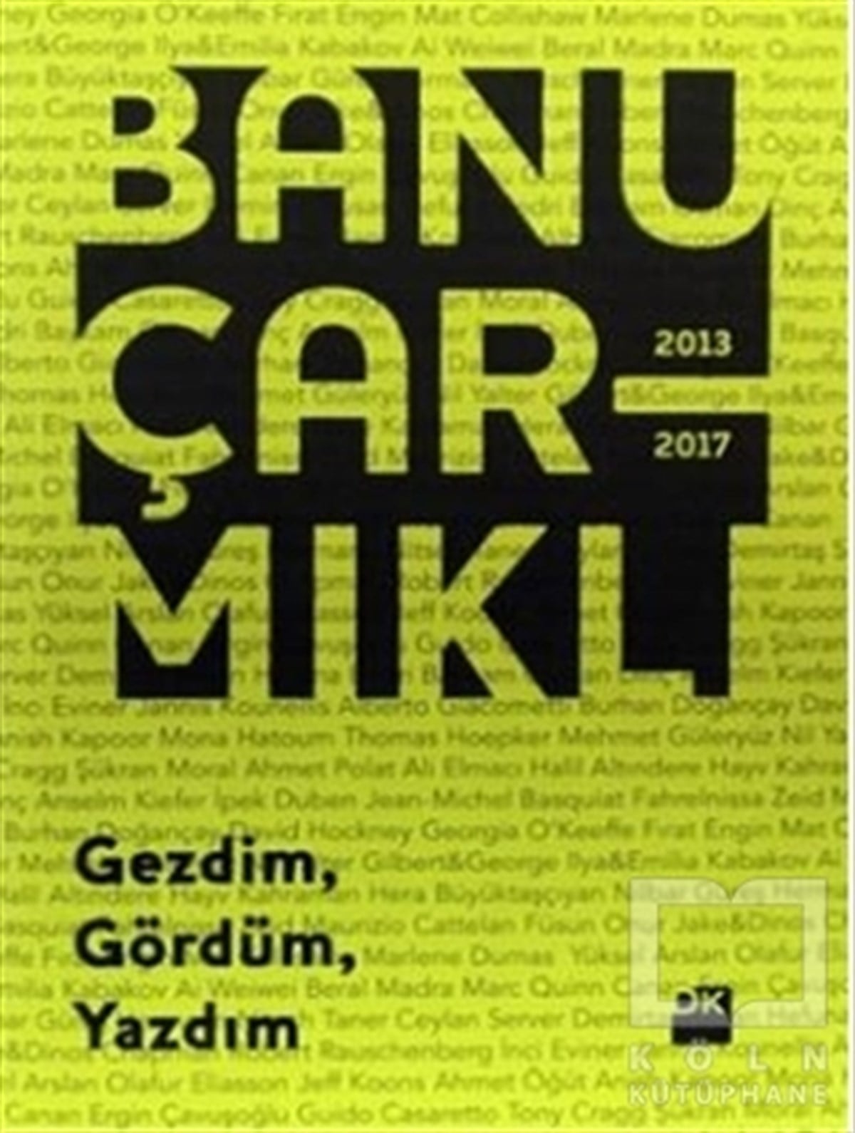 Banu ÇarmıklıDenemeGezdim Gördüm Yazdım