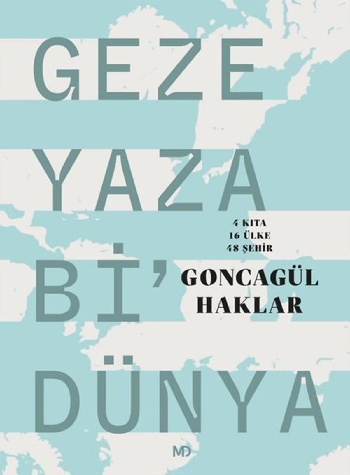 Goncagül HaklarGezi Rehberi KitaplarıGeze Yaza Bi'Dünya