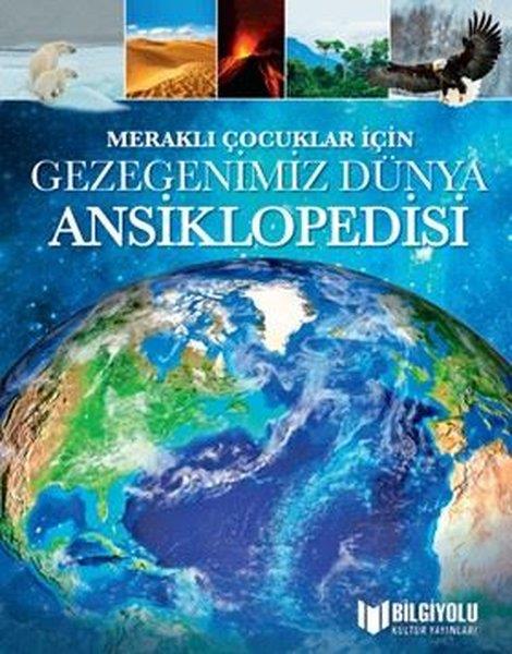 Clare HibbertÇocuk Bilim KitaplarıGezegenimiz Dünya Ansiklopedisi-Meraklı Çocuklar İçin