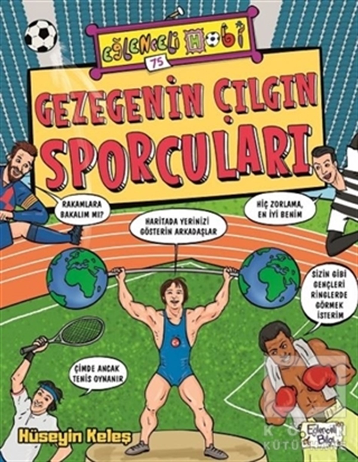 Hüseyin KeleşÇocuk RomanlarıGezegenin Çılgın Sporcuları