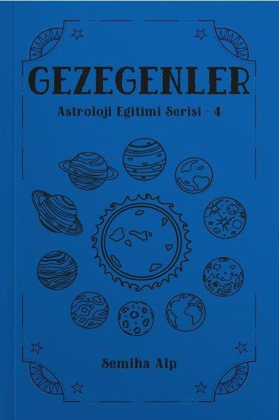 Semiha AlpAstroloji KitaplarıGezegenler - Astroloji Eğitimi Serisi 4