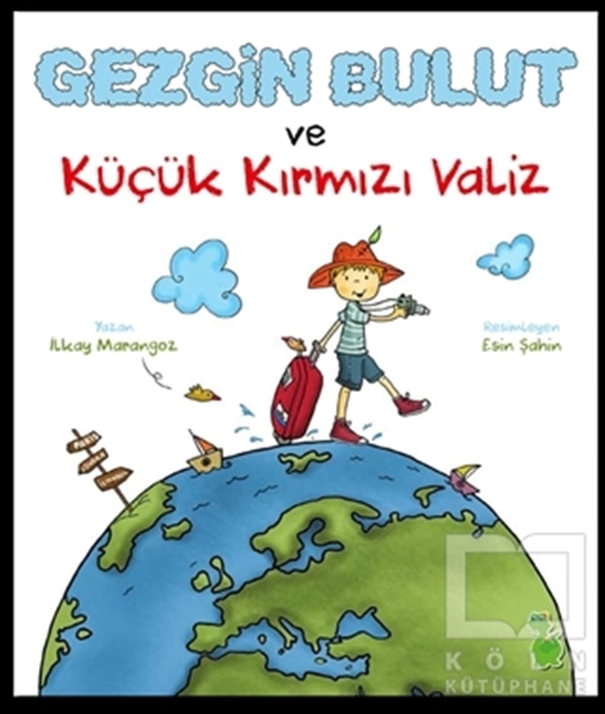 İlkay MarangozRoman-ÖyküGezgin Bulut ve Küçük Kırmızı Valiz