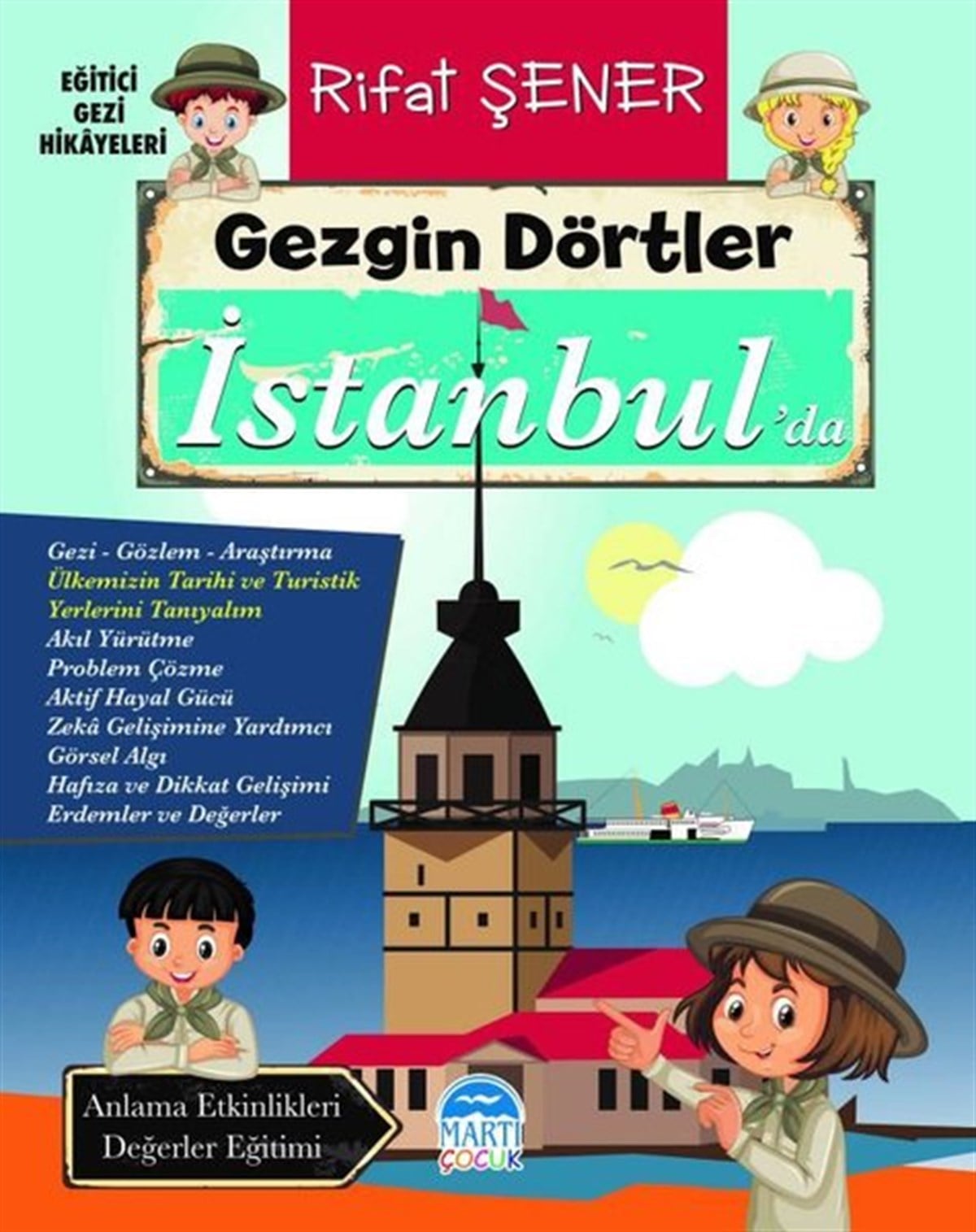 Rıfat ŞenerÇocuk Masal KitaplarıGezgin Dörtler İstanbul'da - Eğitici Gezi Hikayeleri