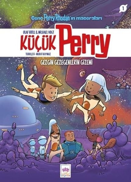 Olaf BrillÇocuk Gençlik RomanlarıGezgin Gezegenlerin Gizemi - Küçük Perry 1 - Genç Perry Rhodan'ın Maceraları