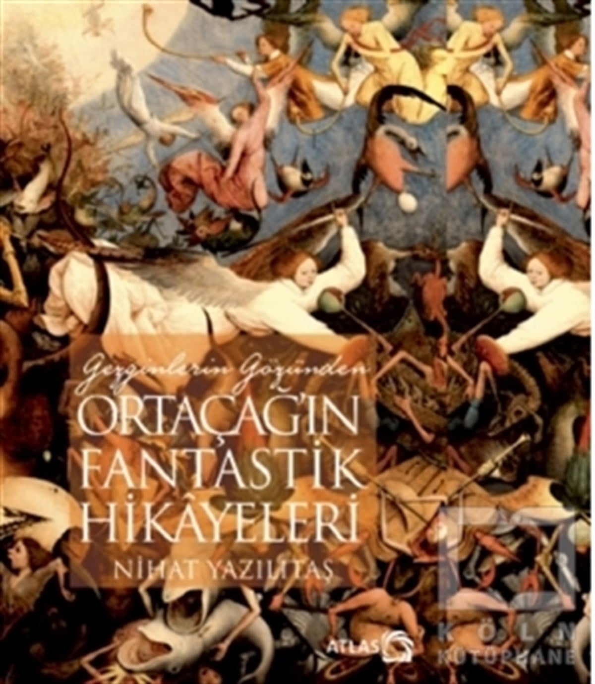 Nihat YazılıtaşFantastikGezginlerin Gözünden Ortaçağ'ın Fantastik Hikayeleri