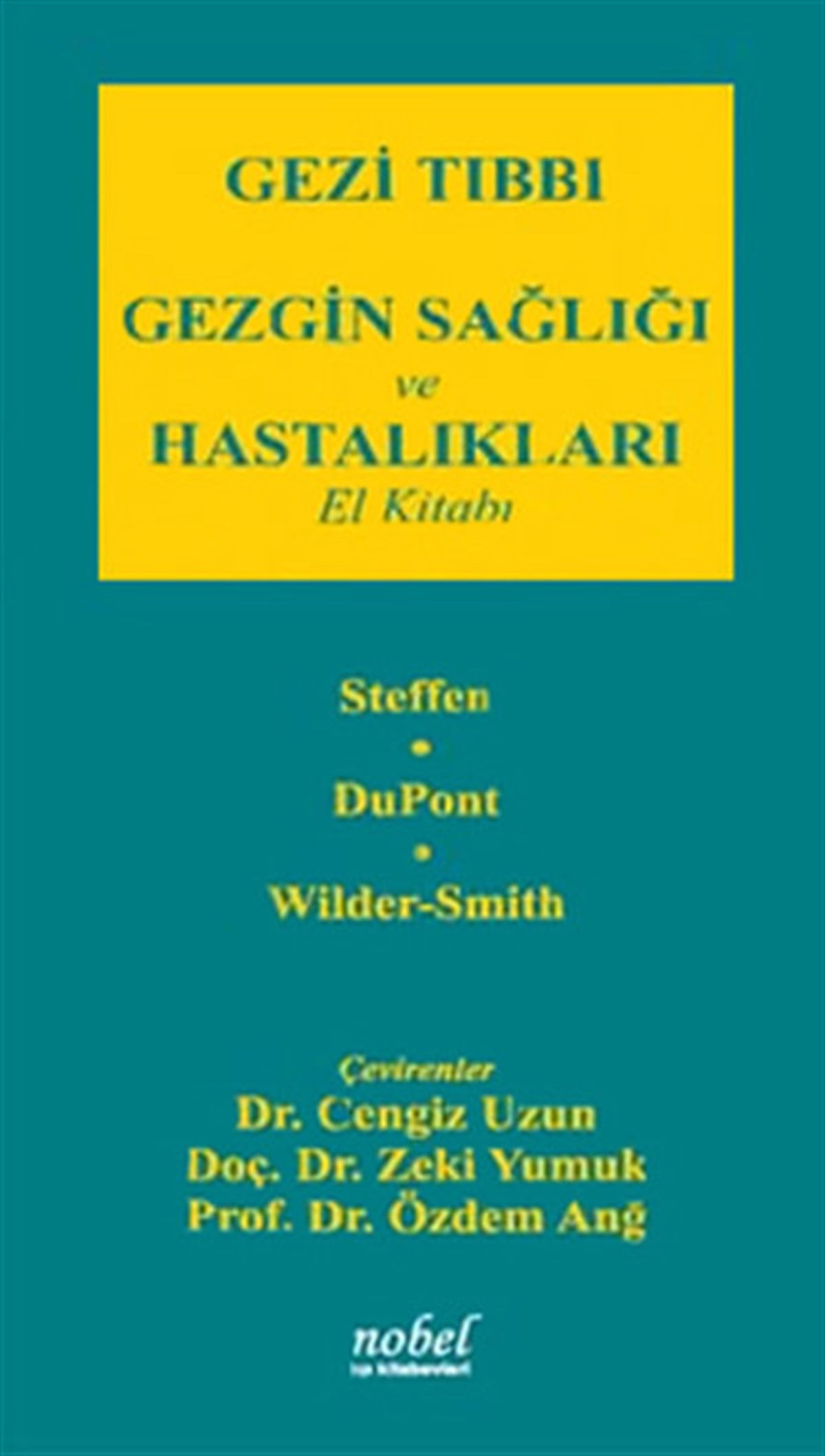 Cengiz UzunBeden SağlığıGezi Tıbbı  Gezgin Sağlığı ve Hastalıkları El Kitabı