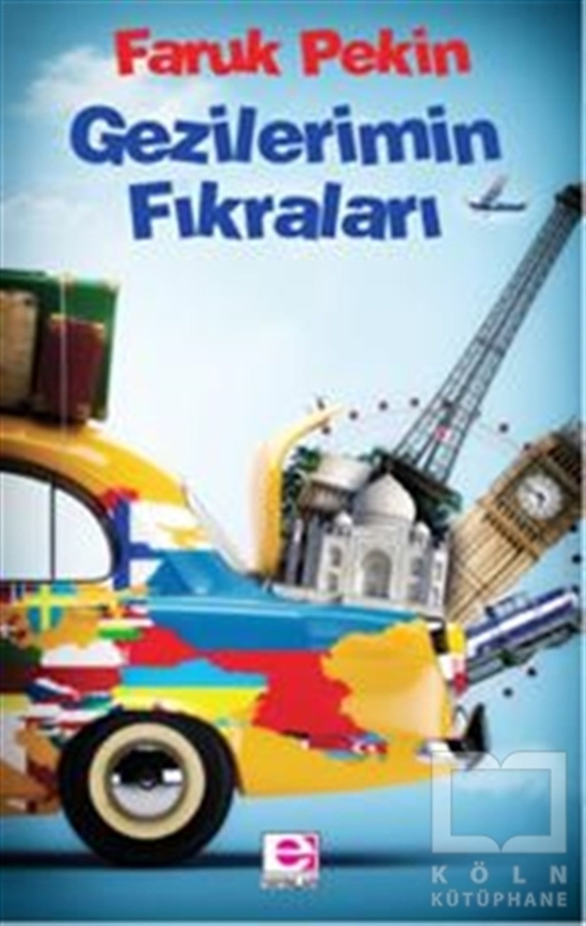 Faruk PekinDiğerGezilerimin Fıkraları