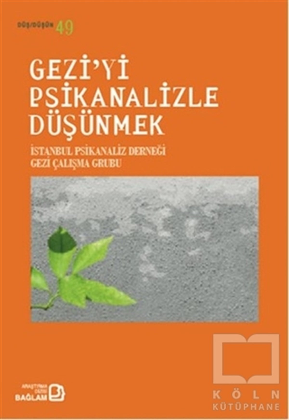 KolektifEkoller ve YaklaşımlarGezi'yi Psikanalizle Düşünmek