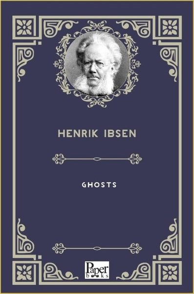Henrik İbsenLiteratureGhosts