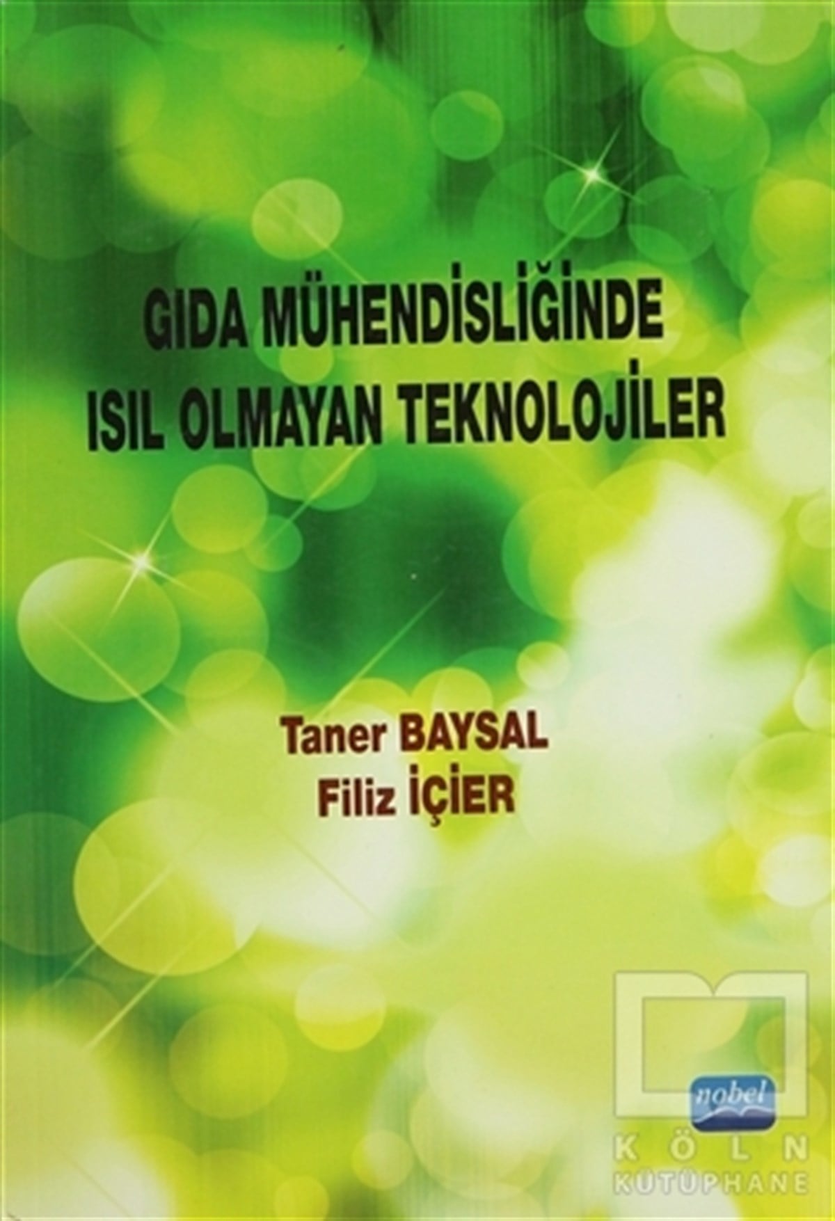 Taner BaysalAkademikGıda Mühendisliğinde Isıl Olmayan Teknolojiler