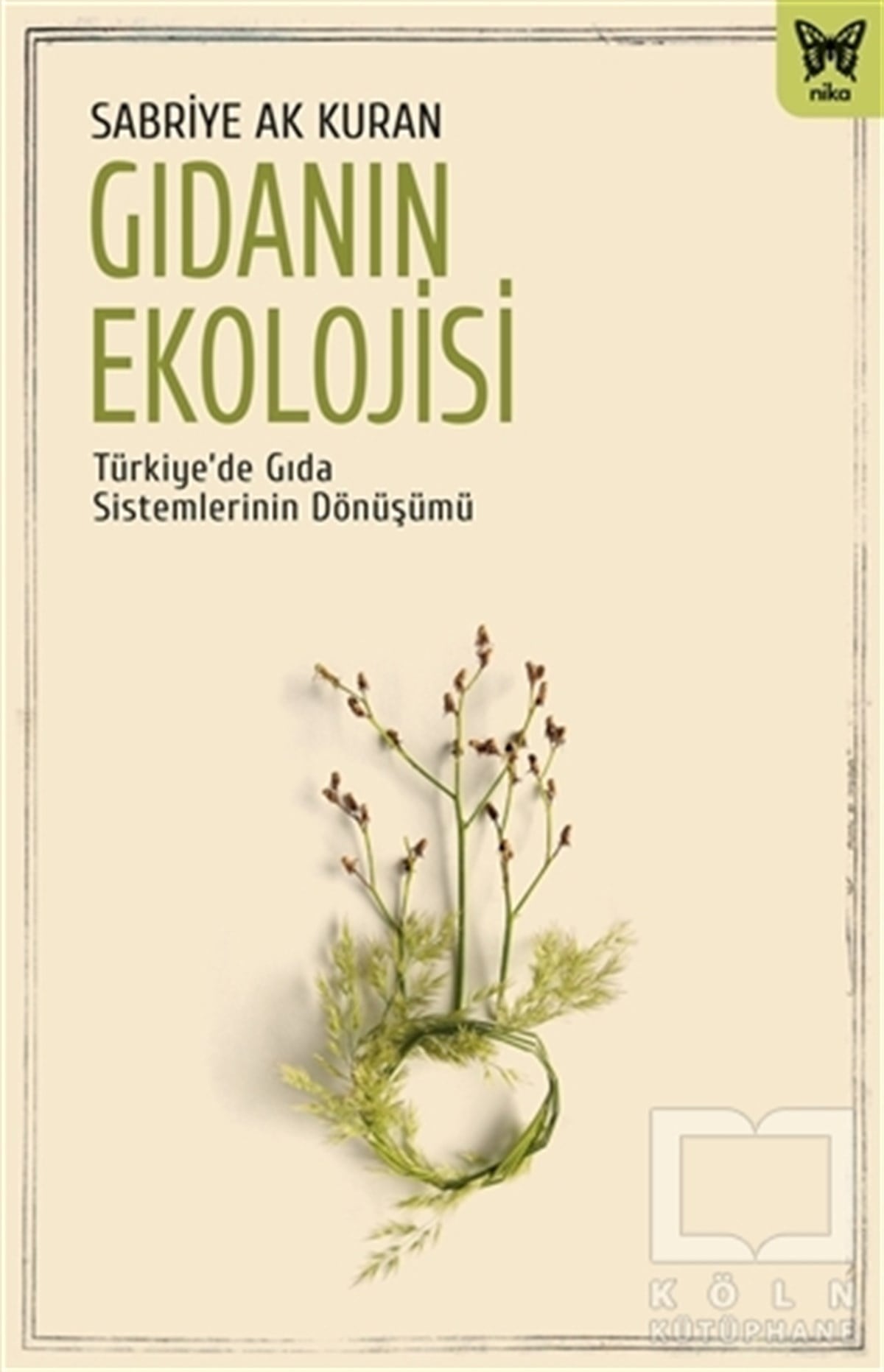 Sabriye Ak KuranEkoloji KitaplarıGıdanın Ekolojisi