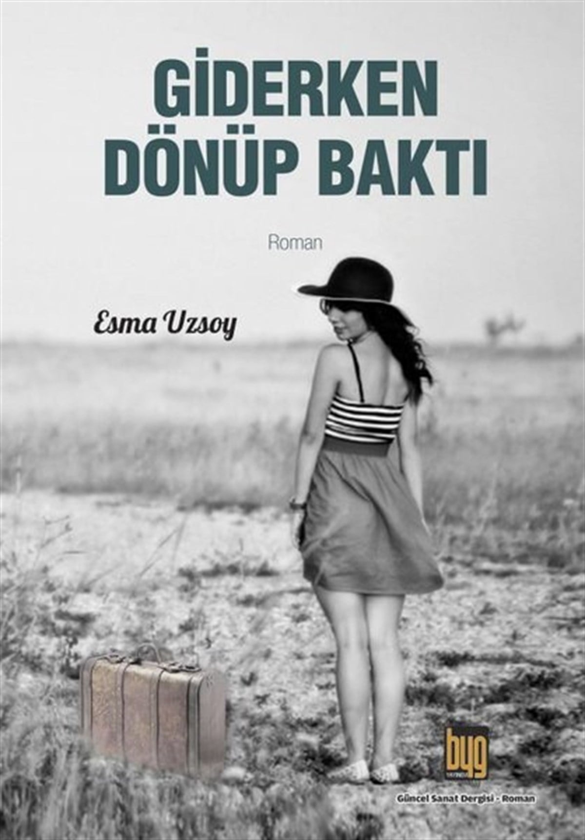 Esma UzsoyTürkiye RomanGiderken Dönüp Baktı