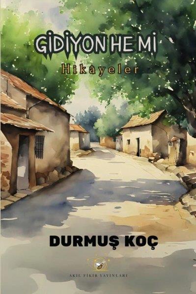 Durmuş KoçTürk RomaniGidiyon He mi-Hikayeler