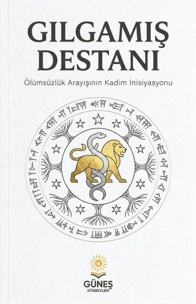KolektifFelsefe BilimiGılgamış Destanı - Ölümsüzlük Arayışının Kadim İnisiyasyonu