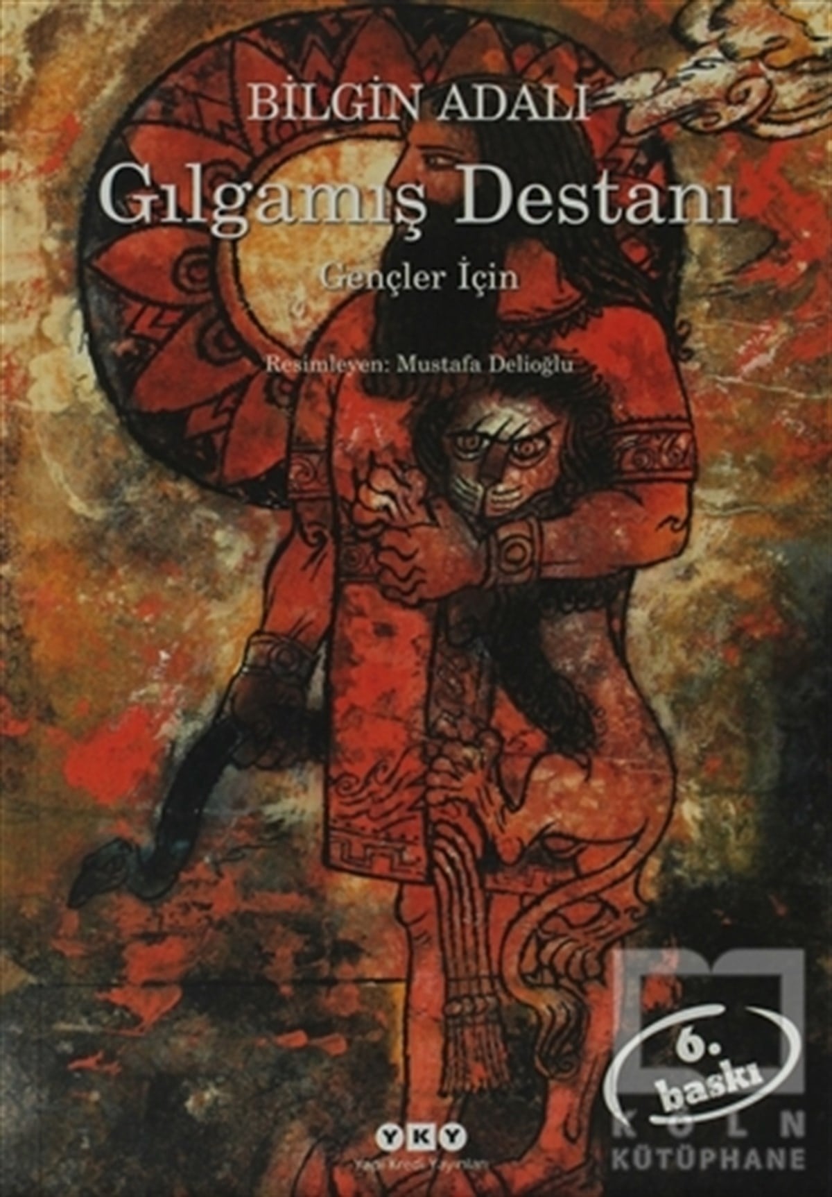Bilgin AdalıEfsane-DestanGılgamış Destanı