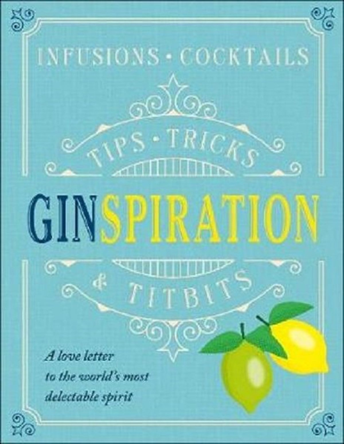 Klaus St. RainerBeverageGinspiration: Infusions Cocktails