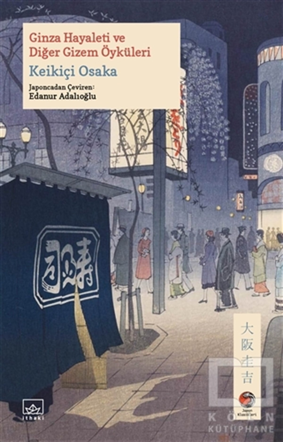 Keikiçi OsakaPolisiye Romanlar & Cinayet RomanlarıGinza Hayaleti ve Diğer Gizem Öyküleri