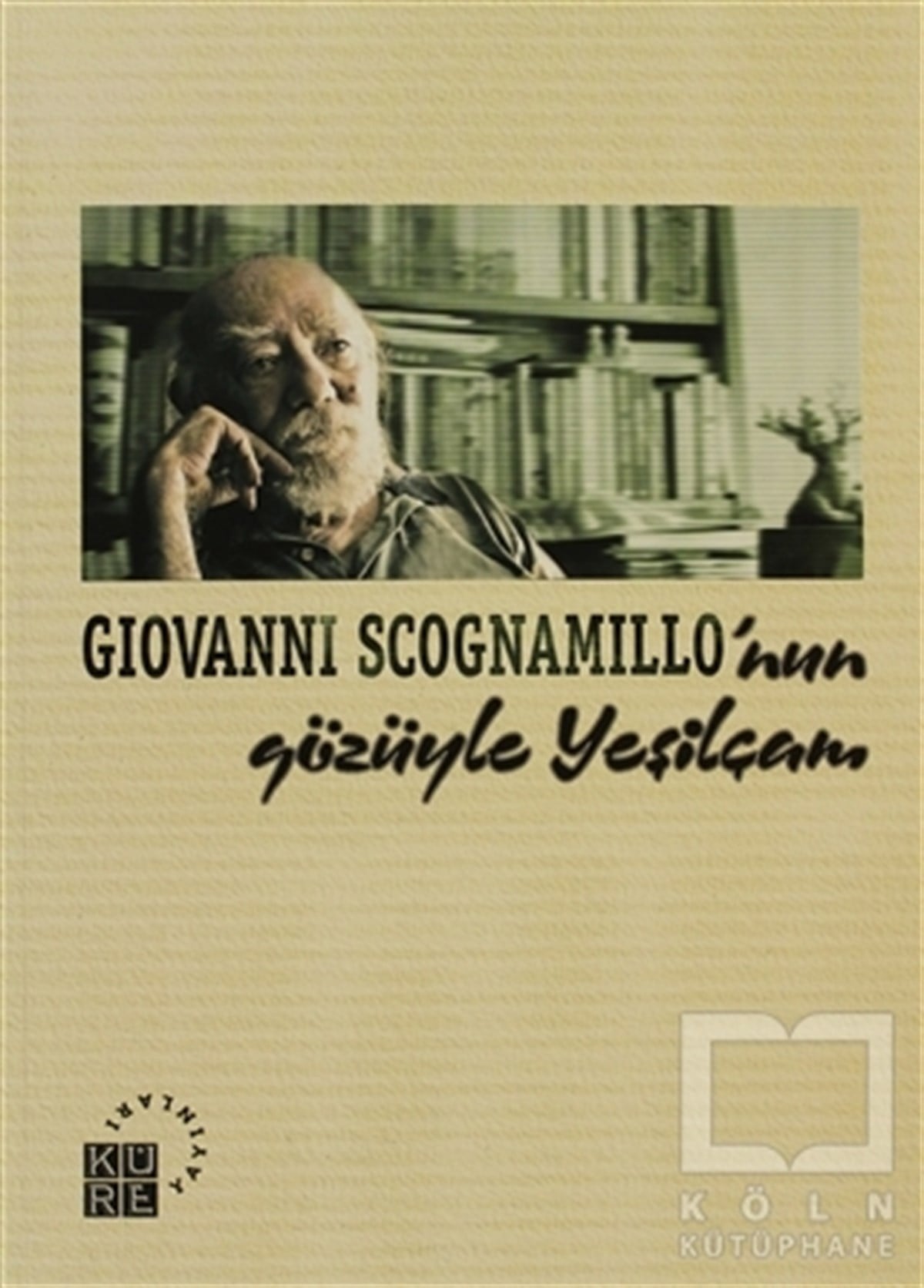 Barış SaydamFotoğraf, Sinema, TiyatroGiovanni Scognamillo’nun Gözüyle Yeşilçam