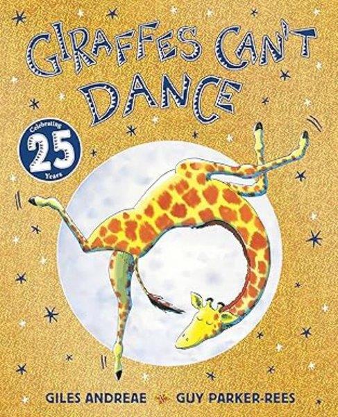 Guy Parker ReesPreschoolGiraffes Can't Dance 25th Anniversary Edition