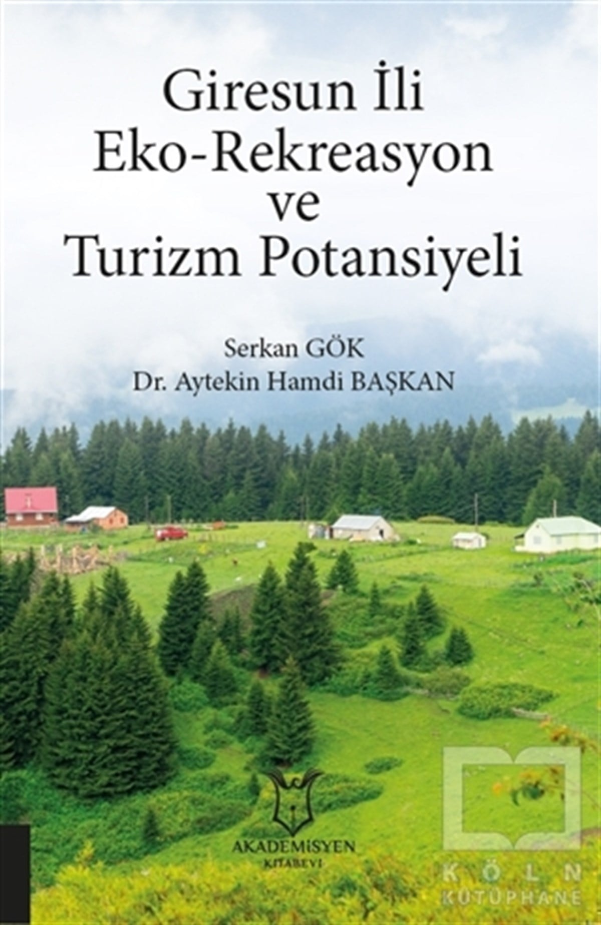Serkan GökTurizmGiresun İli Eko-Rekreasyon ve Turizm Potansiyeli