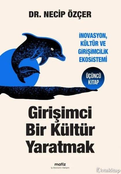 Necip ÖzçerYönetim / İş Geliştirme / KaliteGirişimci Bir Kültür Yaratmak - İnavasyon Kültür ve Girişimcilik Ekosistemi