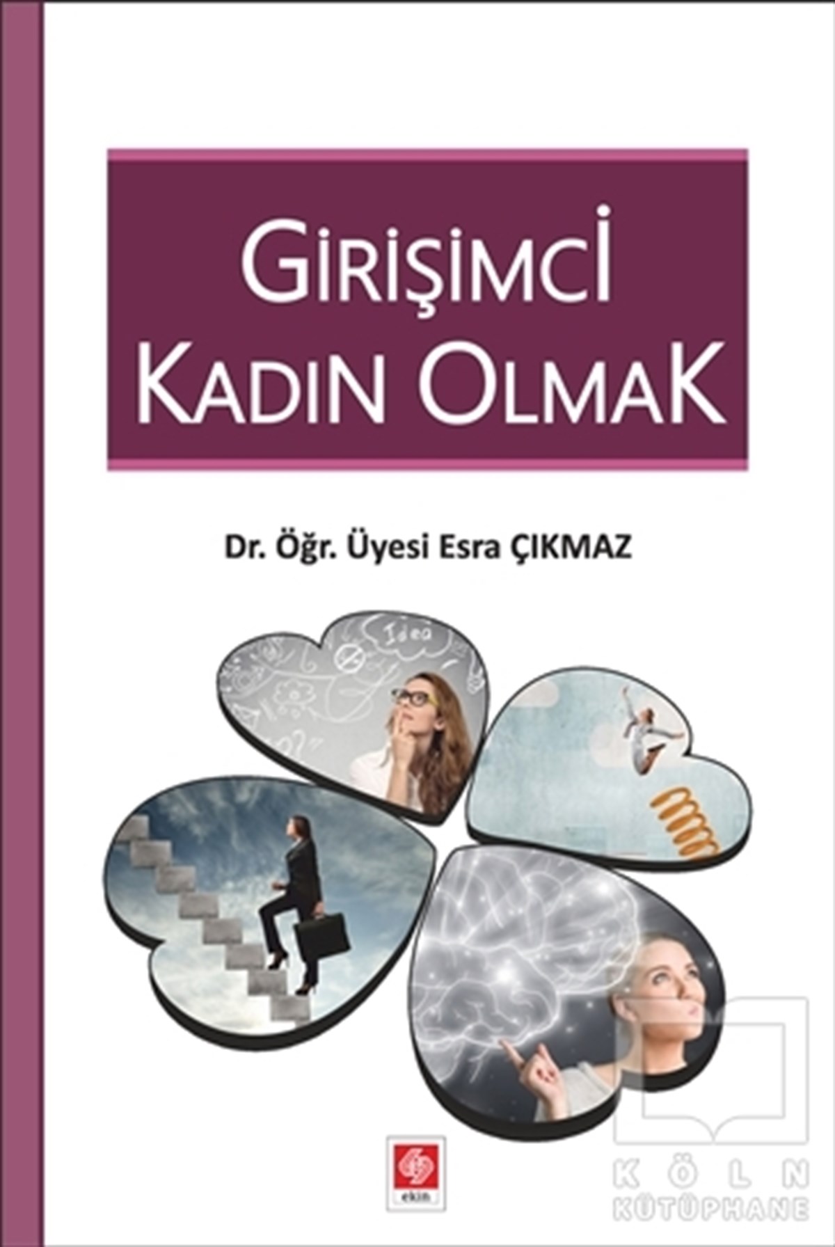 Esra ÇıkmazAkademikGirişimci Kadın Olmak