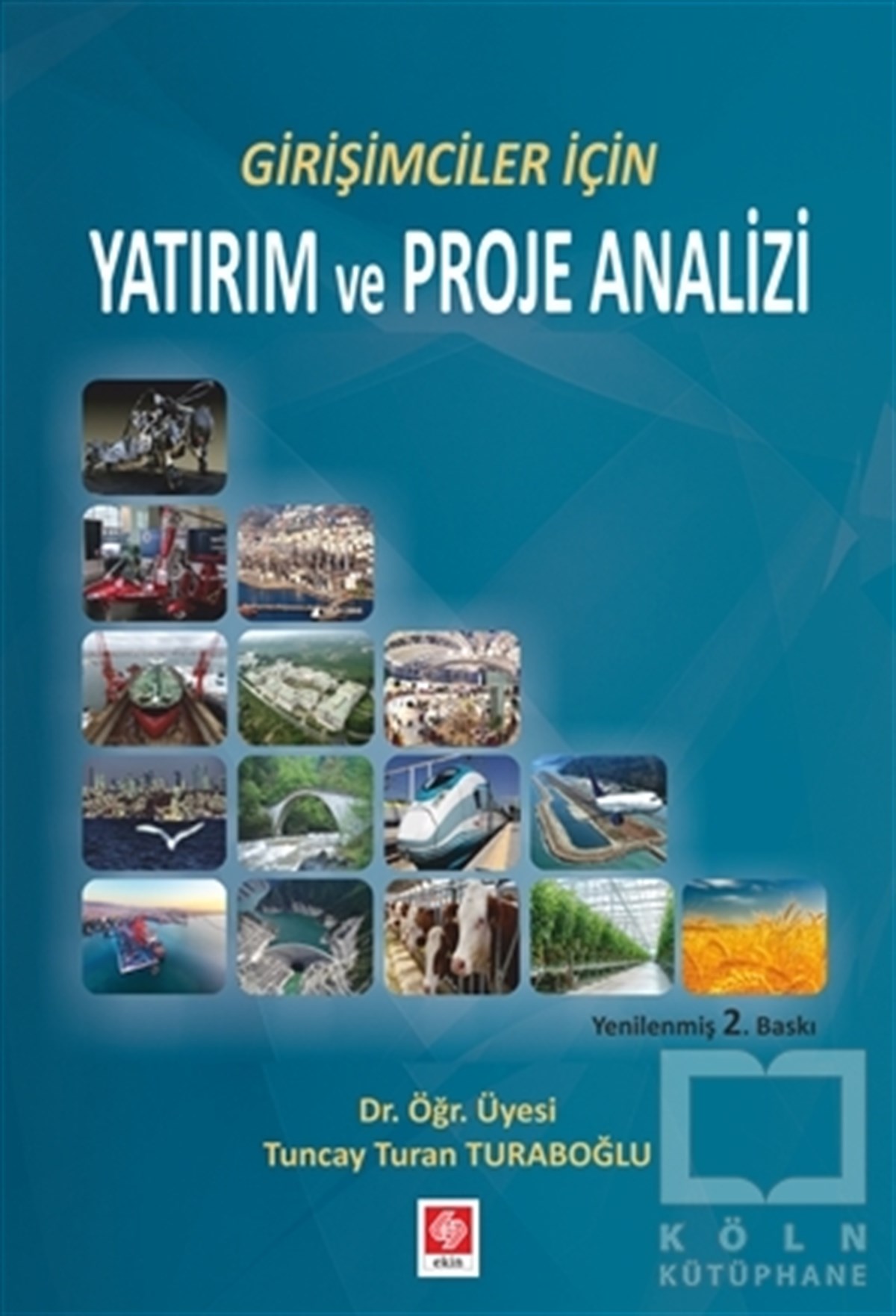 Tuncay Turan Turaboğluİş DünyasıGirişimciler İçin Yatırım ve Proje Analizi