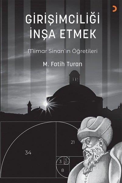 Mehmet Fatih TuranYönetim / İş Geliştirme / KaliteGirişimciliği İnşa Etmek - Mimar Sinan'ın Öğretileri