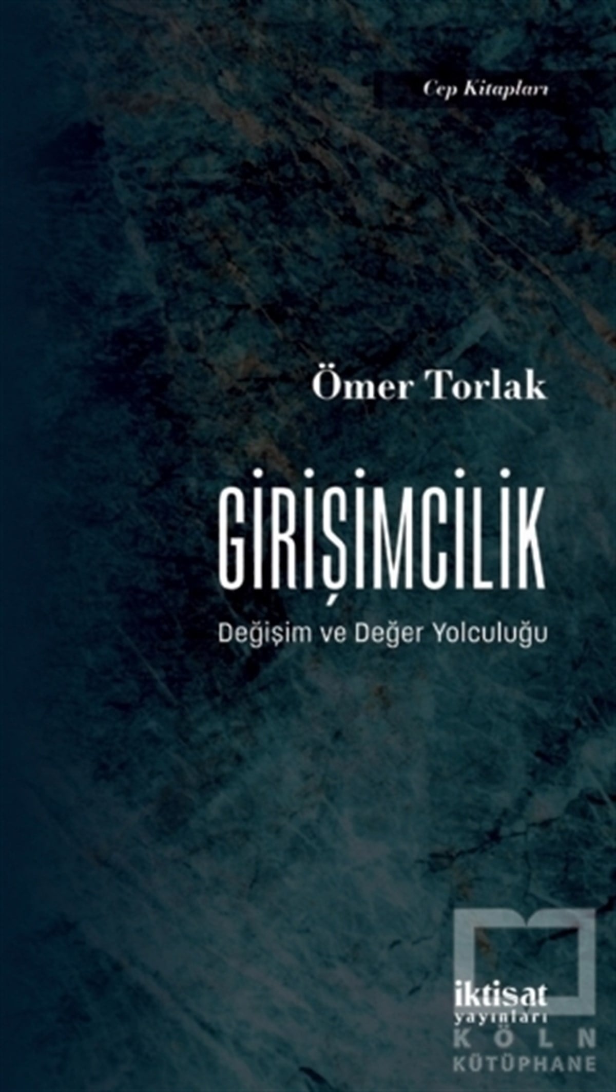 Ömer TorlakDiğerGirişimcilik - Değişim ve Değer Yolculuğu