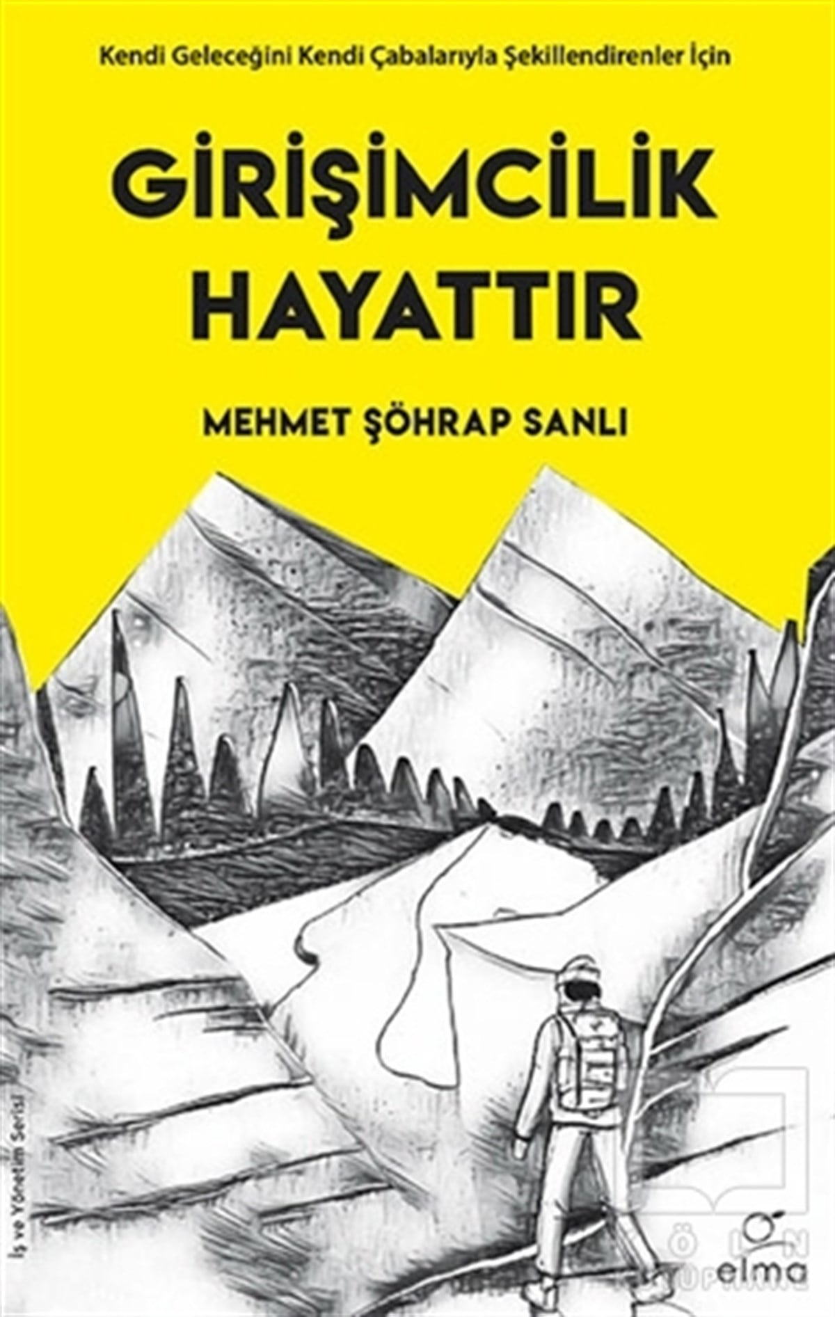 Mehmet Şöhrap SanlıKişisel Gelişim KitaplarıGirişimcilik Hayattır