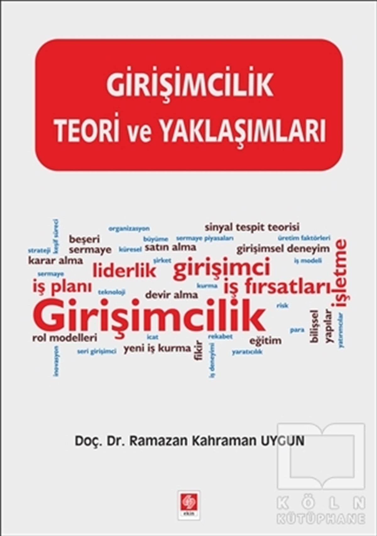 Ramazan Kahraman UygunAraştırma-İnceleme-KuramGirişimcilik Teori ve Yaklaşımları