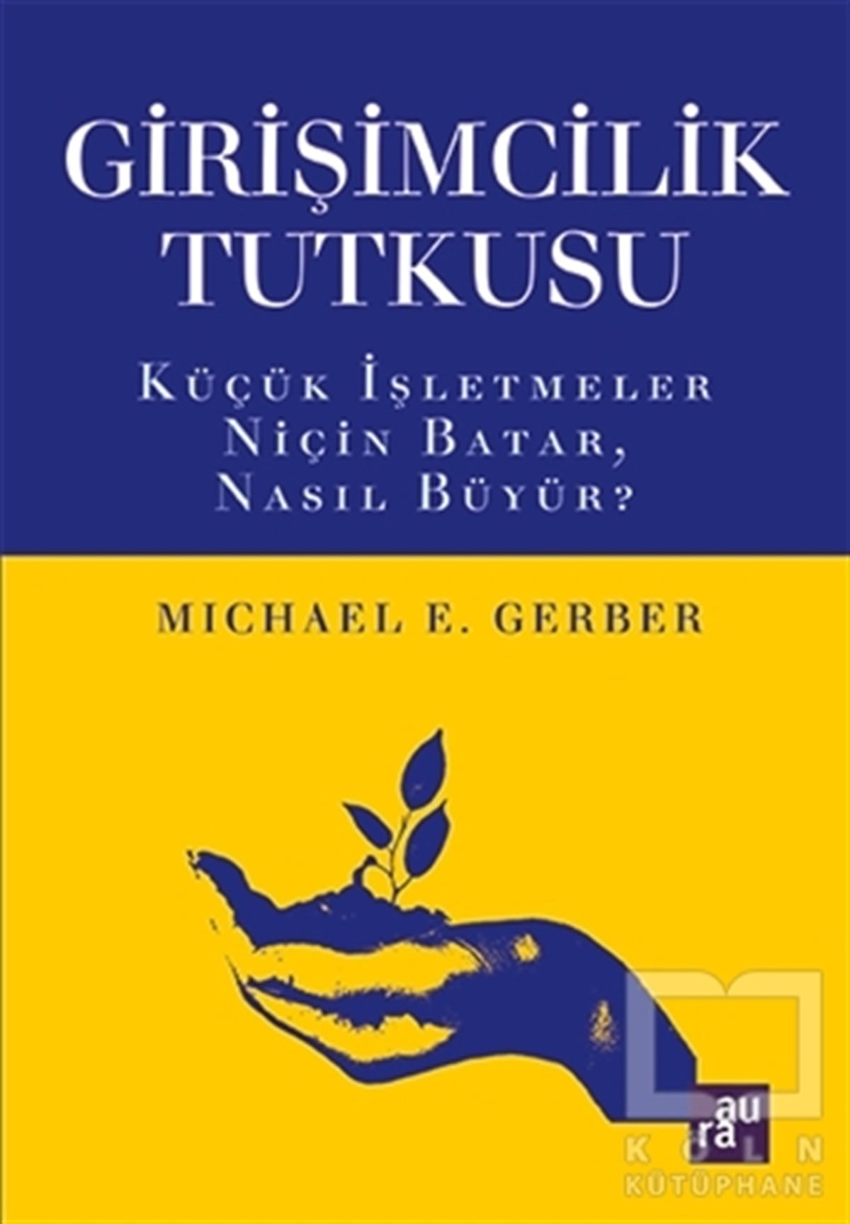Michael E. GerberDiğerGirişimcilik Tutkusu