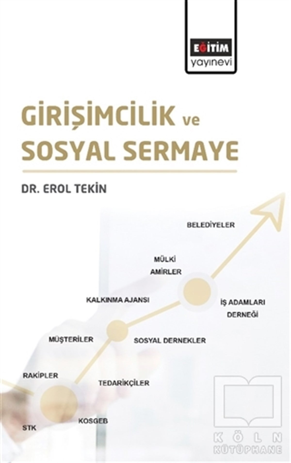 Erol TekinDiğerGirişimcilik ve Sosyal Sermaye