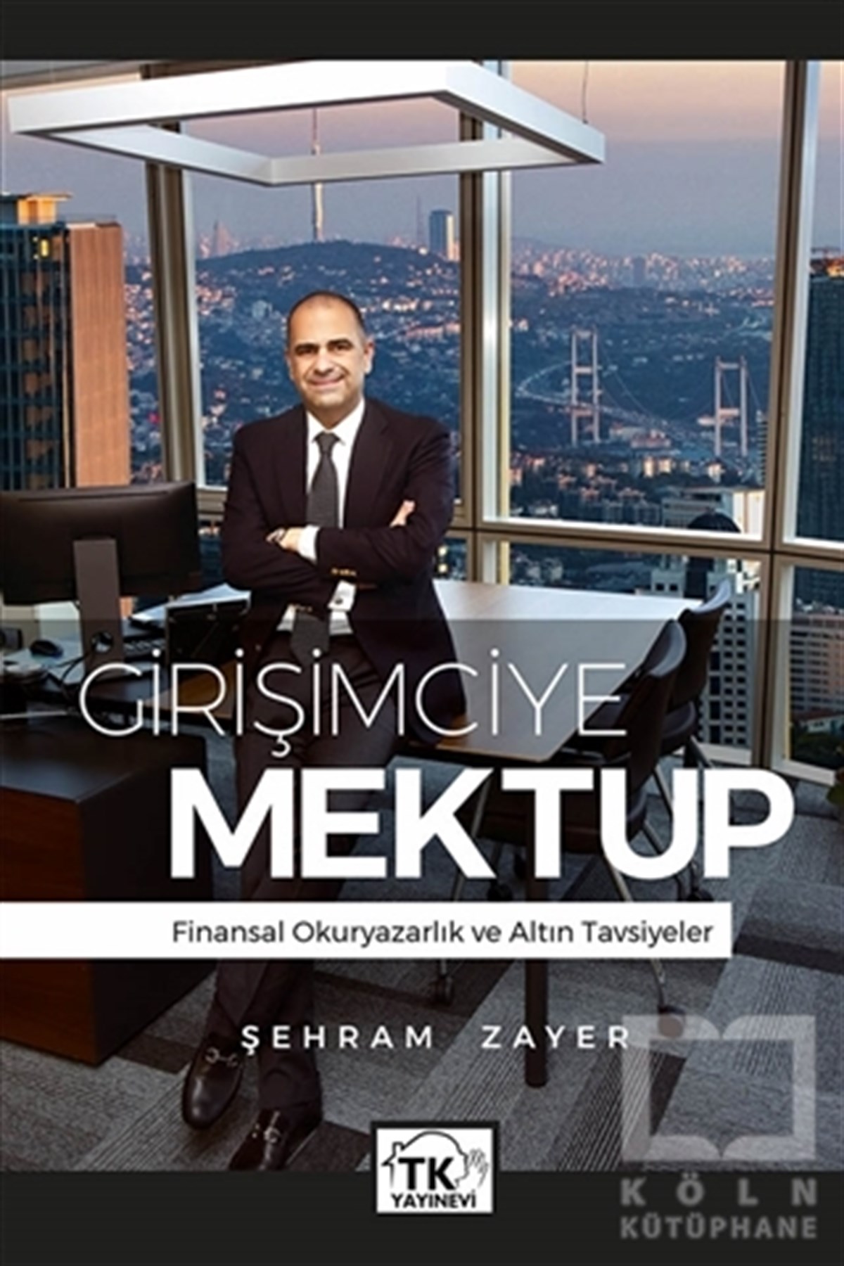 Şehram ZayerKişisel Gelişim KitaplarıGirişimciye Mektup