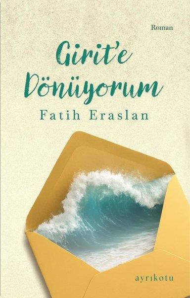 Fatih EraslanTürk RomaniGirit'e Dönüyorum