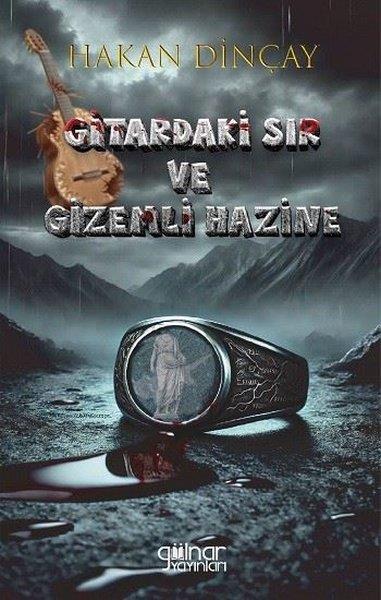 Hakan DinçayTürk RomaniGitardaki Sır ve Gizemli Hazine