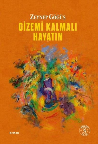 Zeynep GöğüşTürk RomaniGizemi Kalmalı Hayatın