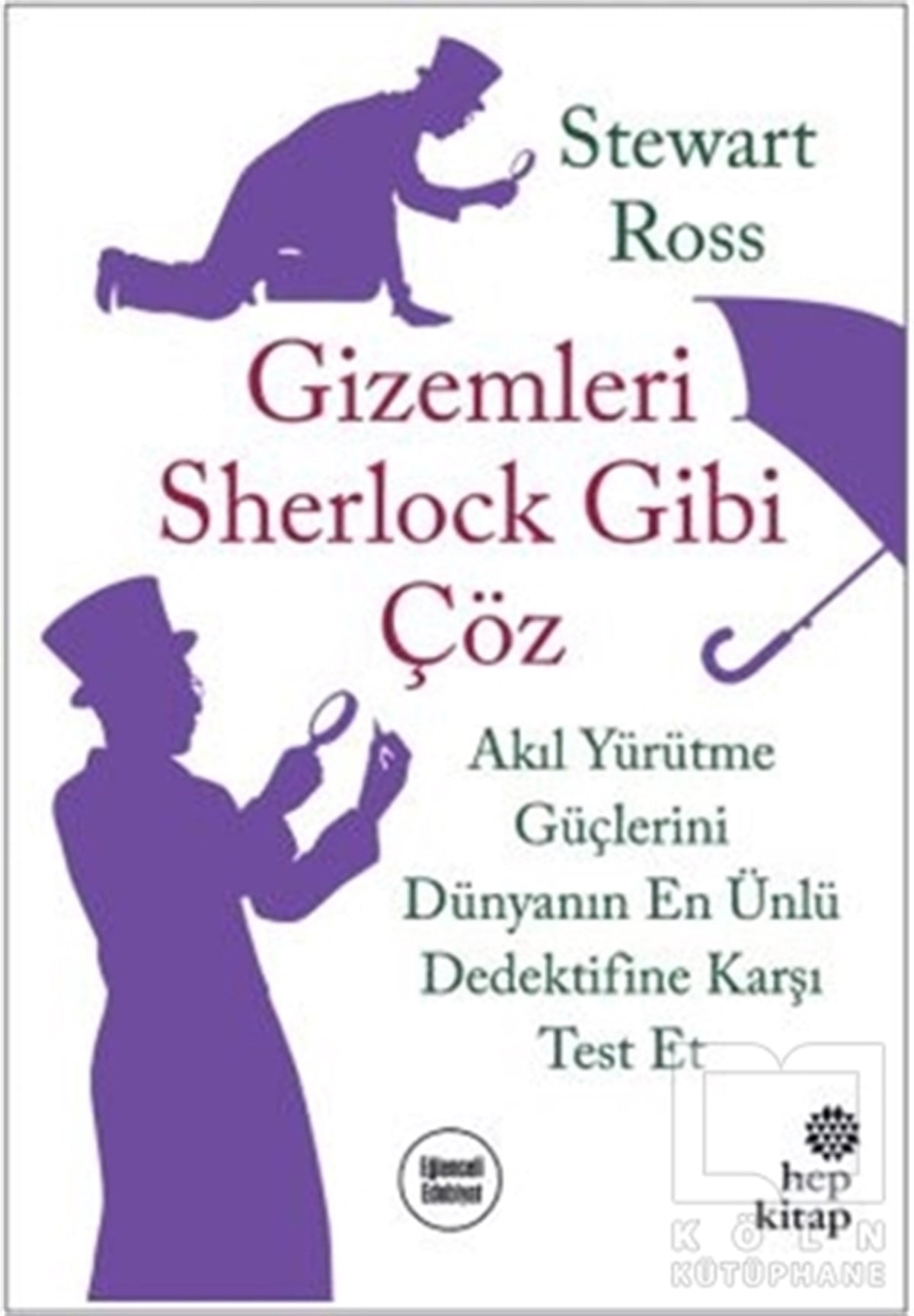 Stewart RossPolisiyeGizemleri Sherlock Gibi Çöz