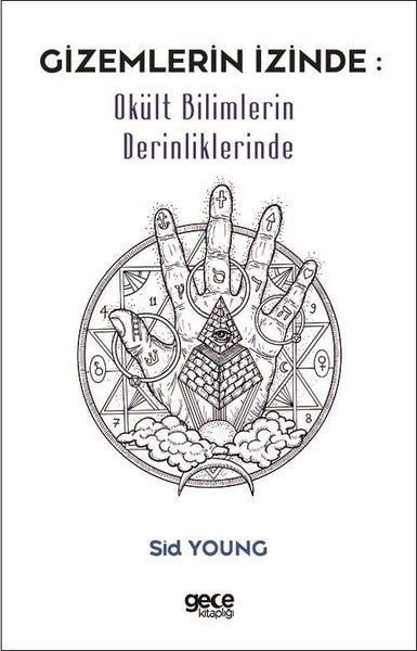Sid YoungAstroloji KitaplarıGizemlerin İzinde: Okült Bilimlerin Derinliklerinde