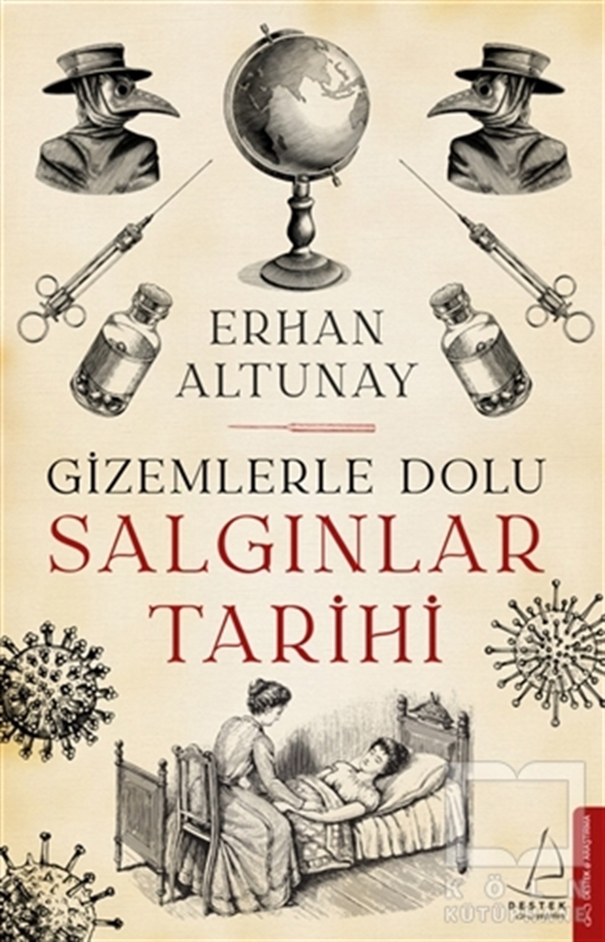 Erhan AltunayDiğerGizemlerle Dolu Salgınlar Tarihi
