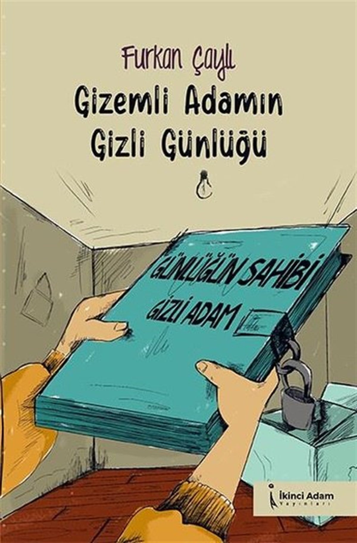 Furkan ÇaylıAnı & Mektup & Günlük KitaplarıGizemli Adamın Gizli Günlüğü