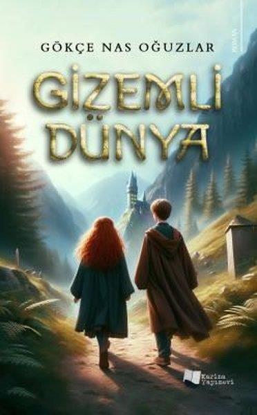 Gökçe Nas OğuzlarFantastik Kitaplar & Fantastik RomanlarGizemli Dünya