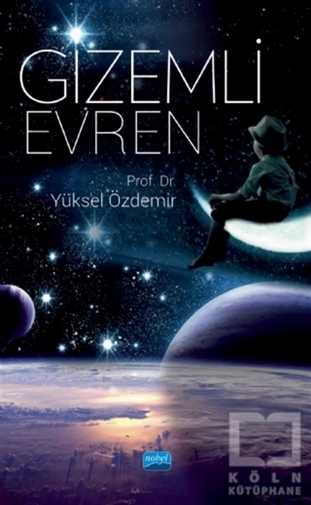Yüksel ÖzdemirAstronomi - FizikGizemli Evren