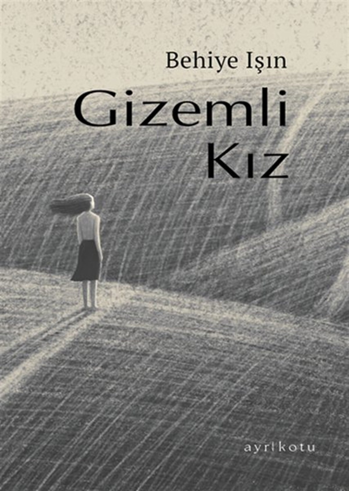 Behiye IşınTürkiye RomanGizemli Kız